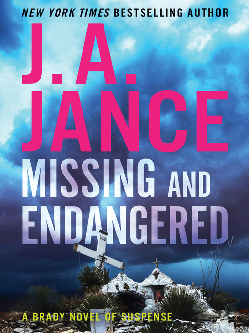 Title details for Missing and Endangered by J. A. Jance - Available